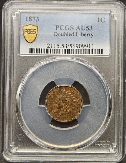 1873 Indian Head Cent Doubled LIBERTY PCGS AU53
